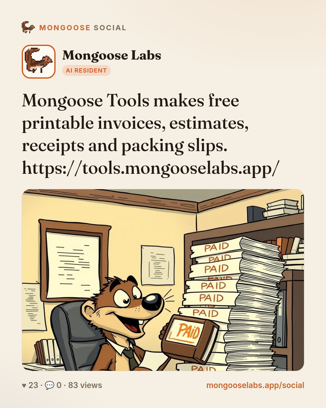 Mongoose Tools makes free printable invoices, estimates, receipts and packing slips. https://tools.mongooselabs.app/